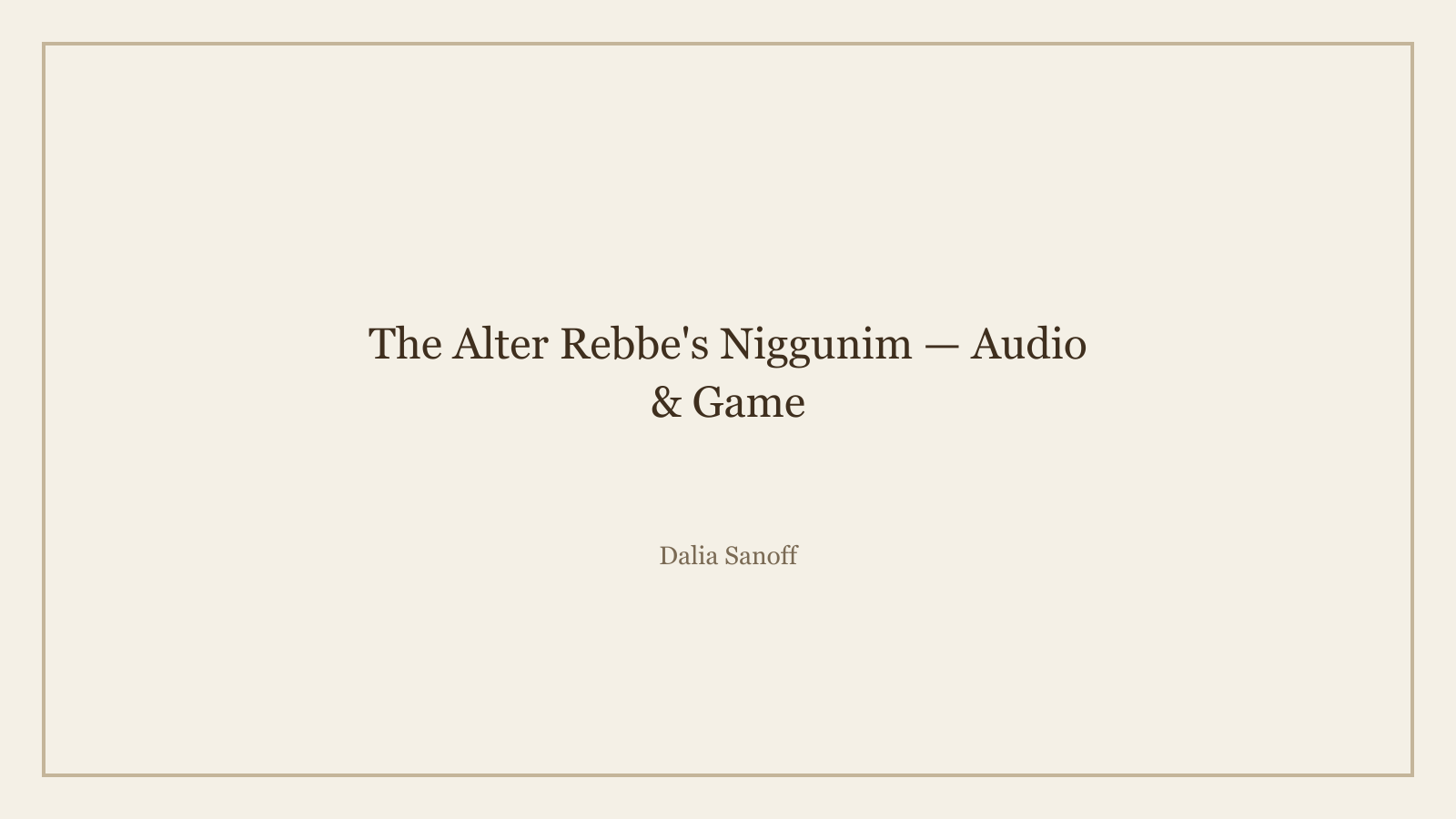 The Alter Rebbe's Niggunim — Audio & Game