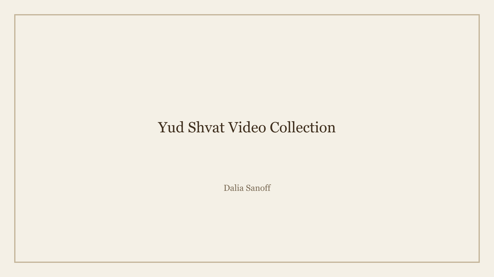 Yud Shvat Video Collection