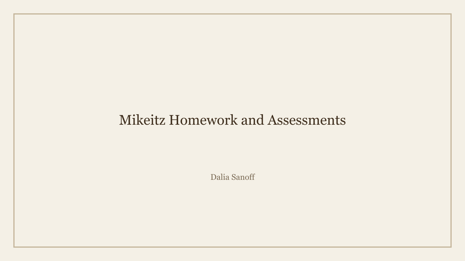 Mikeitz Homework and Assessments