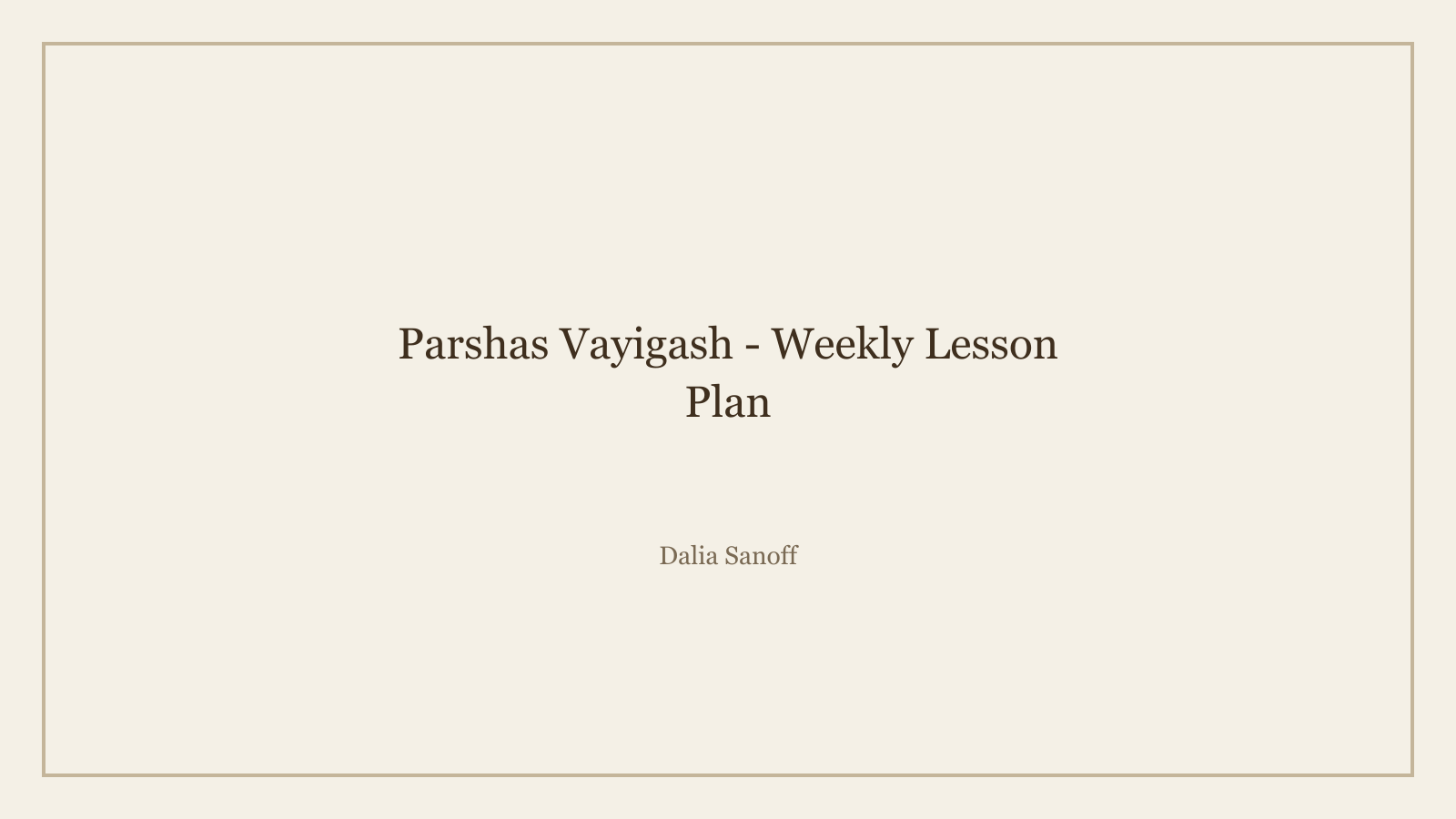 Parshas Vayigash - Weekly Lesson Plan